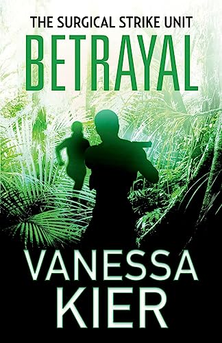 Betrayal: The SSU Book 2 (The Surgical Strike Unit, Band 2)
