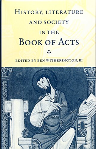 History, Literature, and Society in the Book of Acts