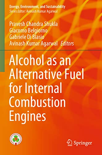 Alcohol as an Alternative Fuel for Internal Combustion Engines (Energy, Environment, and Sustainability)