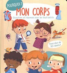 Mon corps : questions et réponses pour les tout-petits