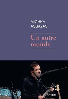 Un autre monde de Assayas, Michka | Livre | état bon