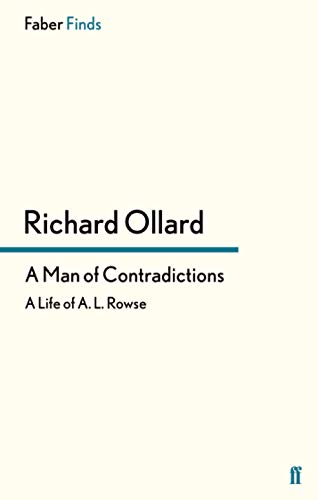 A Man of Contradictions: A Life of A. L. Rowse