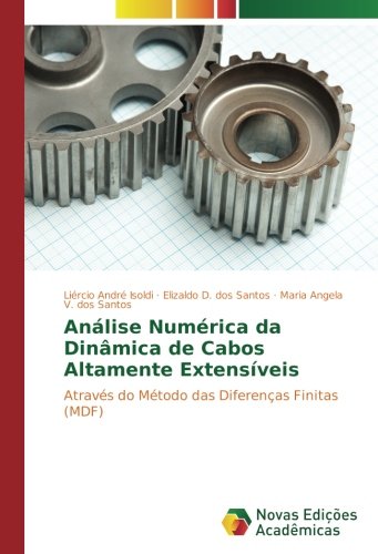Análise Numérica da Dinâmica de Cabos Altamente Extensíveis: Através do Método das Diferenças Finitas (MDF)