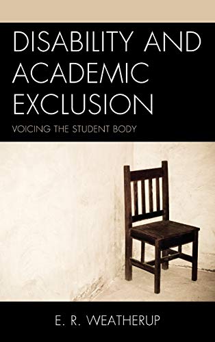 Disability and Academic Exclusion: Voicing the Student Body