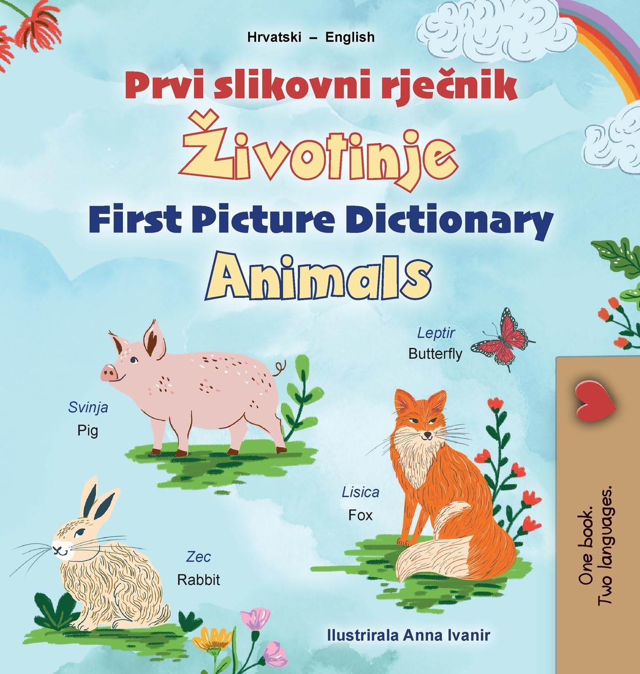 First Picture Dictionary - Animals (Croatian English Bilingual Children's Book) (Croatian English Bilingual Collection)