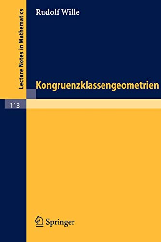 Kongruenzklassengeometrien (Lecture Notes in Mathematics, 113, Band 113)