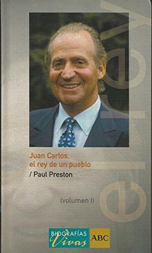 Juan Carlos, el rey de un pueblo volumen 1