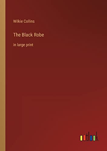 The Black Robe: in large print