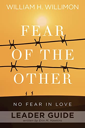 Fear of the Other Leader Guide: No Fear in Love