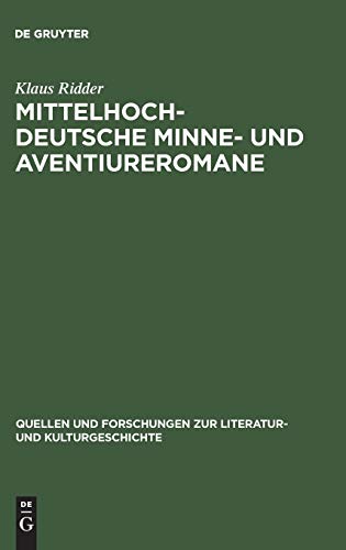 Mittelhochdeutsche Minne- und Aventiureromane: Fiktion, Geschichte und literarische Tradition im späthöfischen Roman: 'Reinfried von Braunschweig', ... und Kulturgeschichte, 12 (246), Band 12)