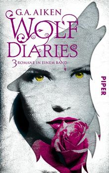 Wolf Diaries: Drei Romane in einem Band