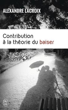 Contribution à la théorie du baiser : essai