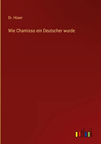 Wie Chamisso ein Deutscher wurde