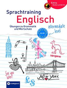 Sprachtraining Englisch (Niveau A2 - B1): Übungen zu Grammatik und Wortschatz
