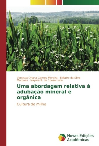Uma abordagem relativa à adubação mineral e orgânica: Cultura do milho