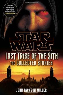 Lost Tribe of the Sith: Star Wars: The Collected Stories (Star Wars: Lost Tribe of the Sith)