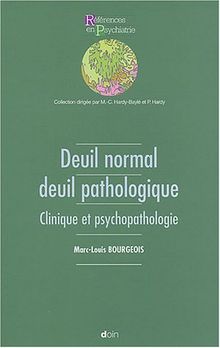 Deuil normal, deuil pathologique : clinique et psychopathologie