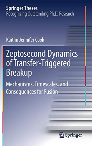 Zeptosecond Dynamics of Transfer‐Triggered Breakup: Mechanisms, Timescales, and Consequences for Fusion (Springer Theses)
