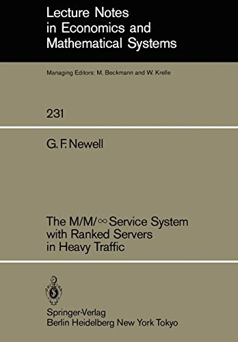 The M/M/? Service System with Ranked Servers in Heavy Traffic (Lecture Notes in Economics and Mathematical Systems, 231, Band 231)