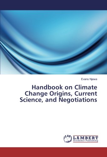 Handbook on Climate Change Origins, Current Science, and Negotiations
