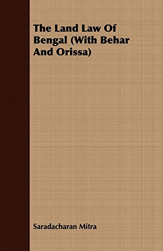 The Land Law Of Bengal (With Behar And Orissa)