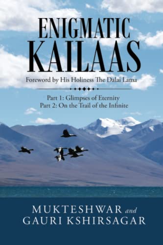 ENIGMATIC KAILAAS: Part 1: Glimpses of Eternity Part 2: On the Trail of the Infinite