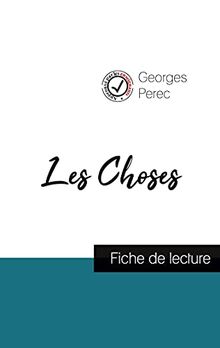 Les Choses de Georges Perec (fiche de lecture et analyse complète de l'oeuvre)