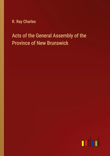 Acts of the General Assembly of the Province of New Brunswick