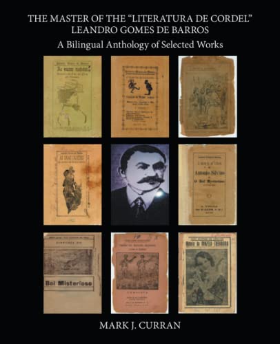 The Master of the Literatura de Cordel Leandro Gomes de Barros: A Bilingual Anthology of Selected Works
