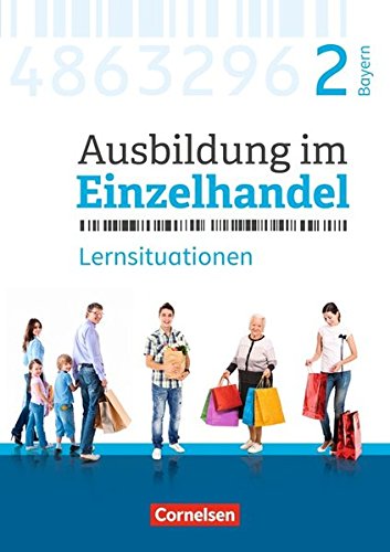 Ausbildung im Einzelhandel - Ausgabe 2017   Ausbildung im Einzelhandel - Ausgabe 2017 - Bayern - 2 Ausbildungsjahr - Michael Piek Christian Fritz Claudia Simons-Kövér Markus Hillebrand Kartoniert (TB)