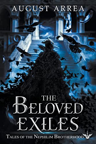 The Beloved Exiles (Tales of the Nephilim Brotherhood, Band 3)