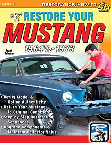 Frank Bohanan How To Restore Your Mustang 1964 1/2-1973