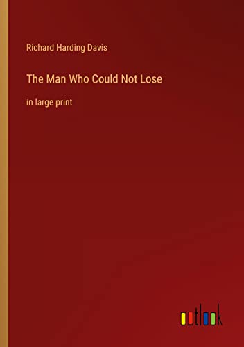 The Man Who Could Not Lose: in large print
