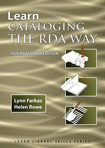 Learn Cataloging the RDA Way International Edition (Learn Library Skills, Band 3)