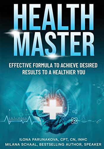 HEALTH MASTER: Effective Formula To Achieve Desired Results To A Healthier You
