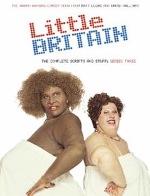 "Little Britain": The Complete Scripts and Stuff - Series Three