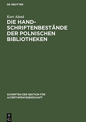 Die Handschriftenbestände der polnischen Bibliotheken: insbesondere an griechischen und lateinischen Handschriften von Autoren und Werken der ... Studienreise im November / Dezember 1955