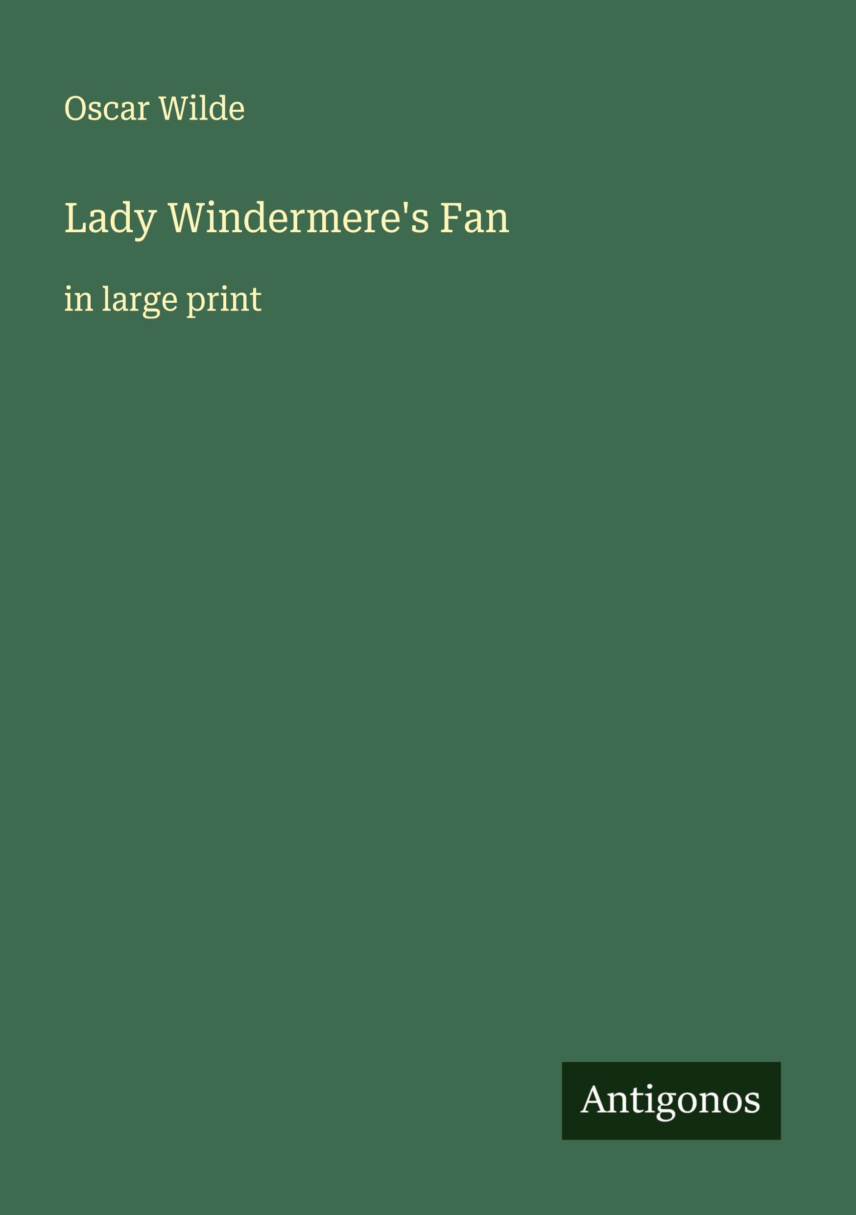 Lady Windermere's Fan: in large print