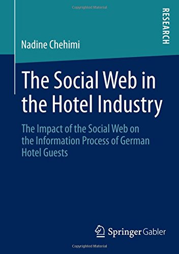 The Social Web in the Hotel Industry: The Impact of the Social Web on the Information Process of German Hotel Guests