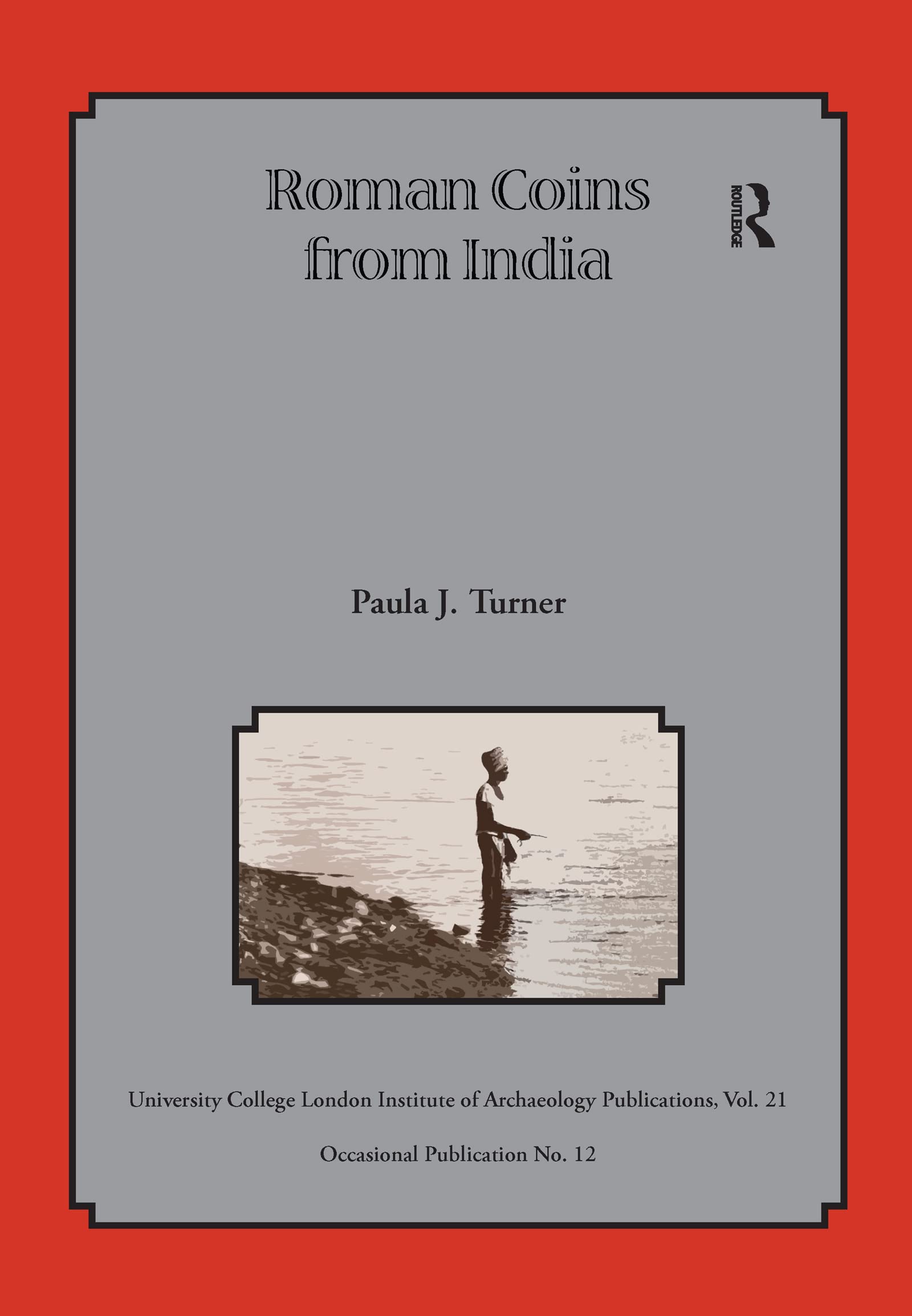 Turner, Paula J. Roman Coins From India (Ucl Institute Of Archaeology Publications)