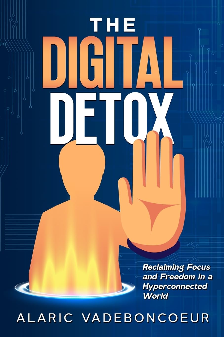 The Digital Detox: Reclaiming Focus and Freedom in a Hyperconnected World