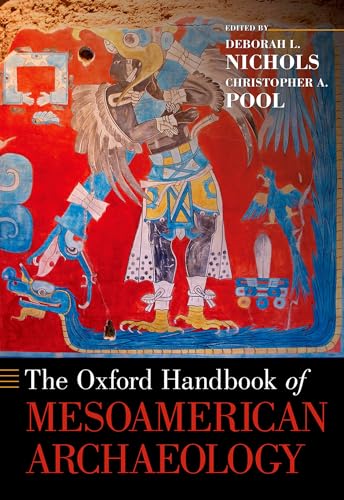 Oxford Handbook of Mesoamerican Archaeology (The Oxford Handbooks)