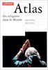 ATLAS DES RELIGIONS DANS LE MONDE (Autrem.4/Atlas)