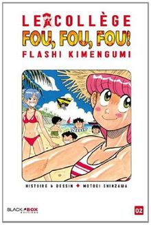 Collège Fou Fou Fou (le) - Flash! Kimengumi Vol.2
