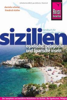 Reise Know-How Sizilien, Egadische, Pelagische und Liparische Inseln: Reiseführer für individuelles Entdecken
