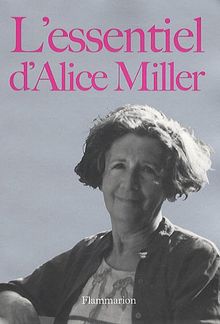 L'essentiel d'Alice Miller