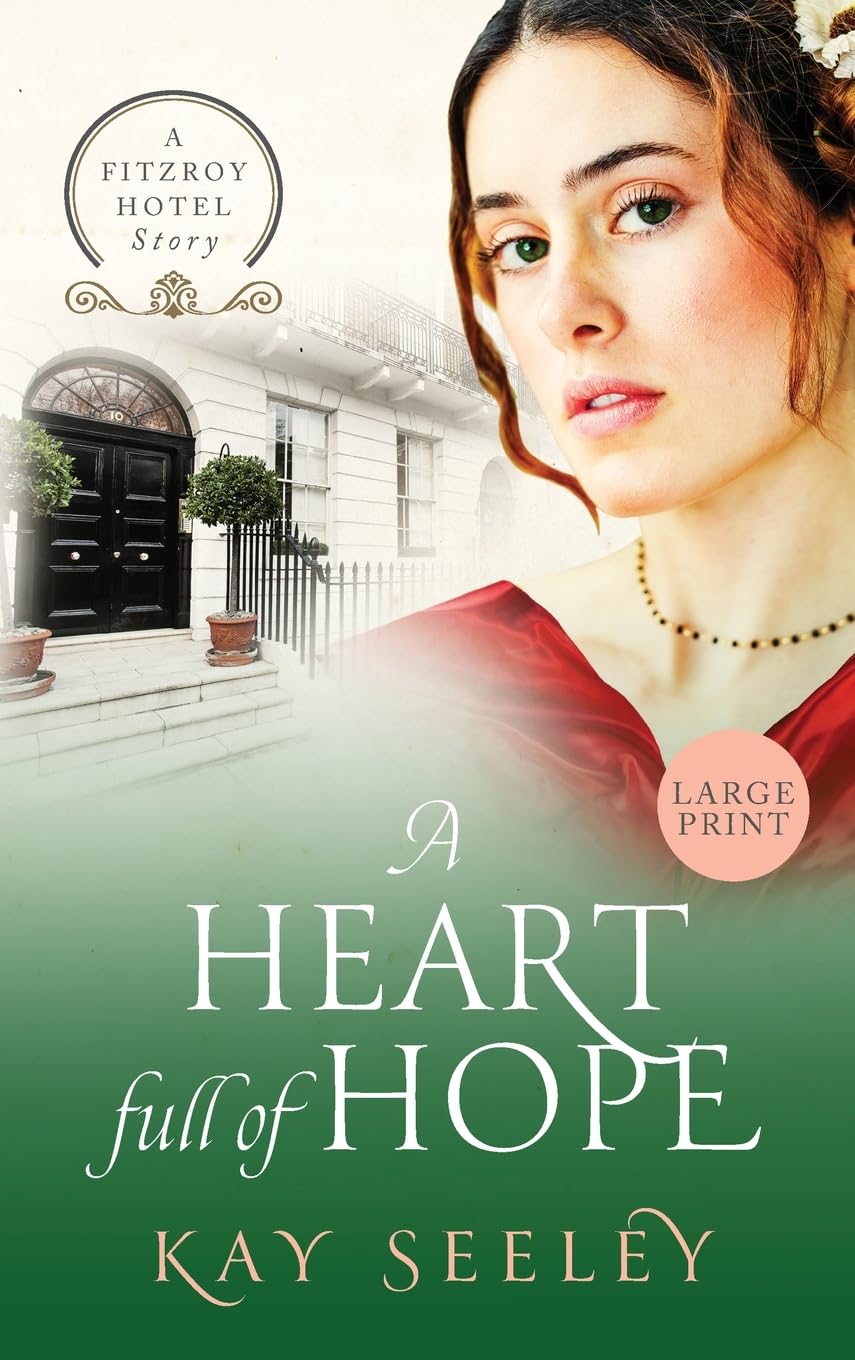 A Heart full of Hope: Large Print Edition (The Fitzroy Hotel Stories, Band 3)
