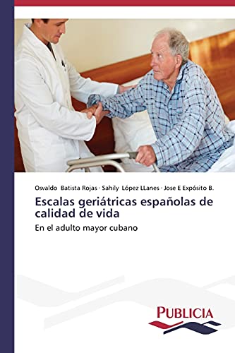 Escalas geriátricas españolas de calidad de vida: En el adulto mayor cubano