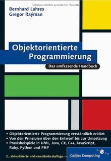 Objektorientierte Programmierung: Einstieg und Praxis von Lahres, Bernhard, Rayman, Gregor | Buch | Zustand gut