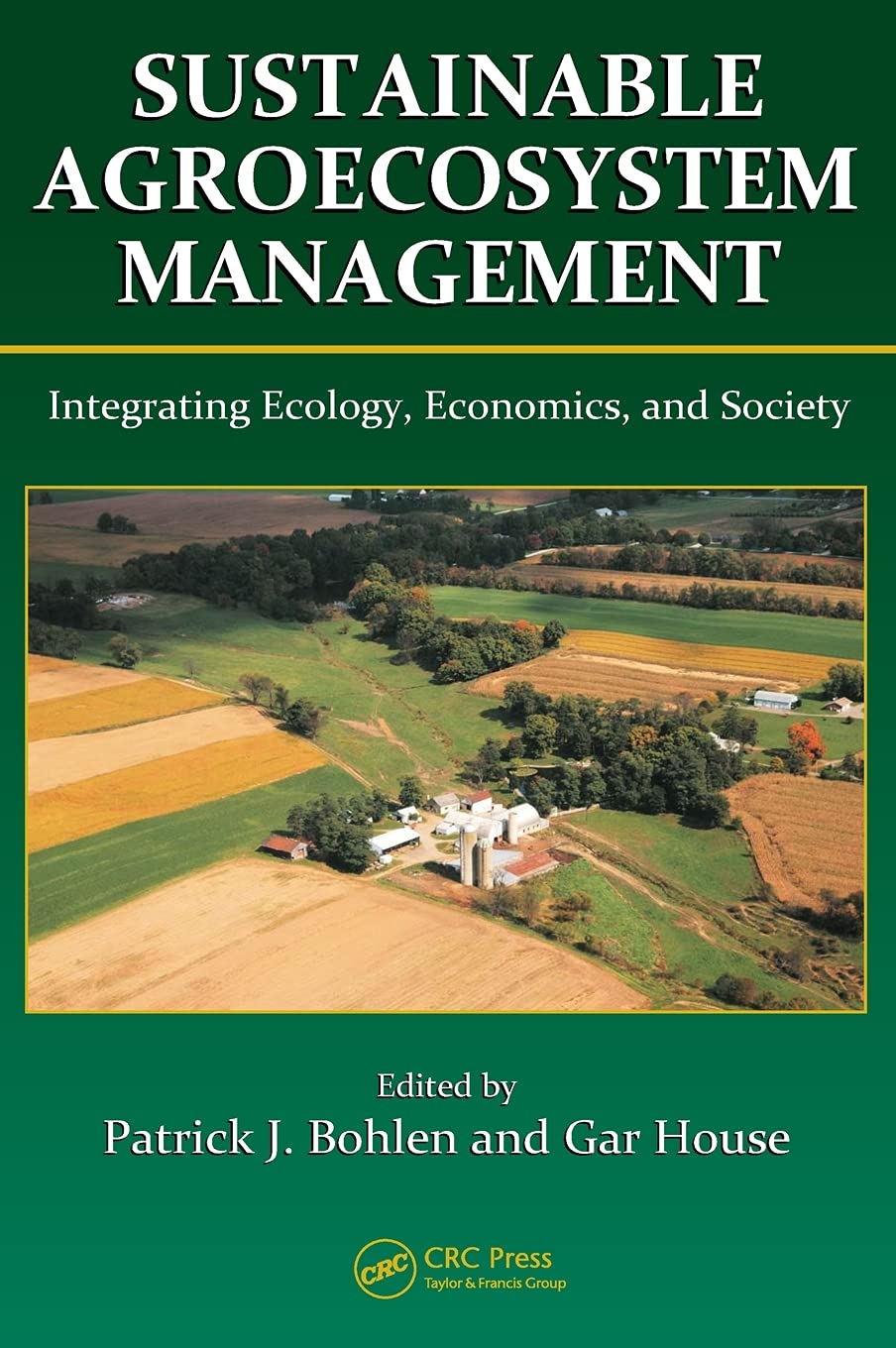 Sustainable Agroecosystem Management: Integrating Ecology, Economics, and Society (Advances in Agroecology, Band 14)